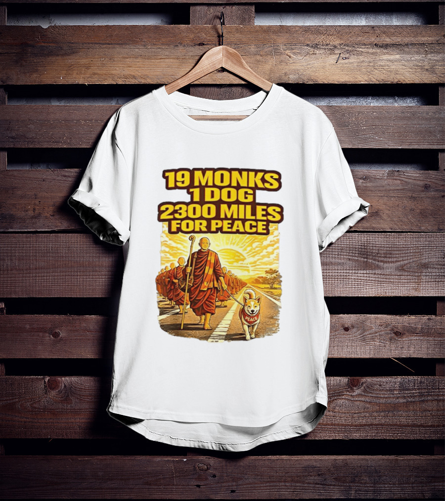 19 Monks 1 Dog 2300 Miles For Peace Pilgrimage T-Shirt