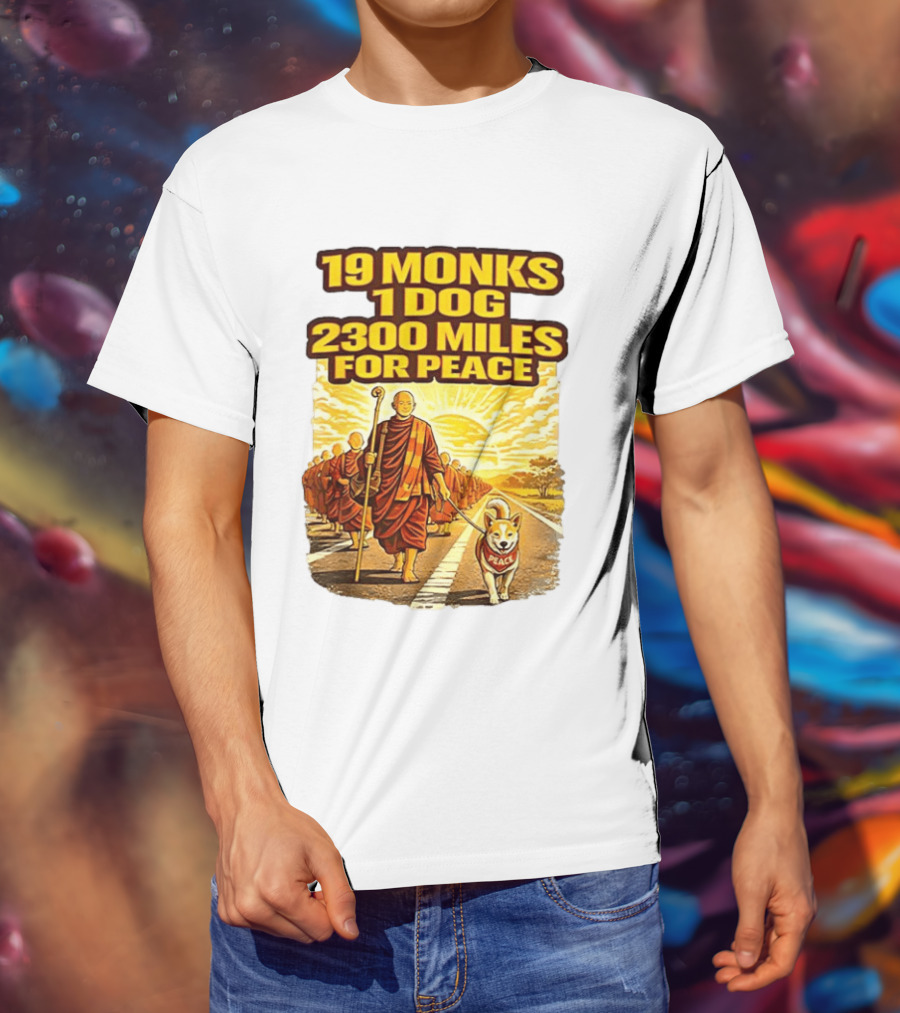 19 Monks 1 Dog 2300 Miles For Peace Pilgrimage T-Shirt