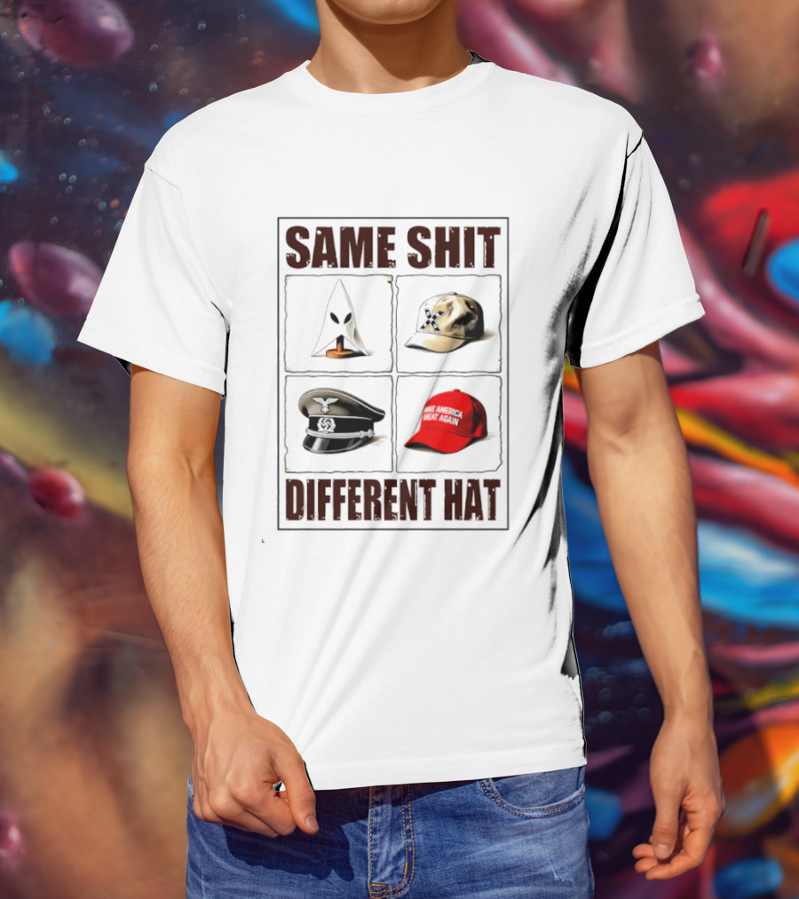 Same Shit Different Hat Meme MAGA Cap KKK Satire Political T-Shirt