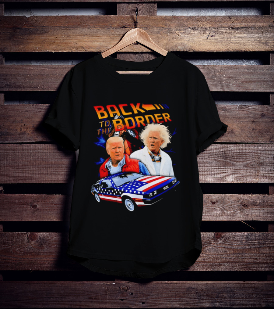 Back To The Border Trump DeLorean Parody Artsy T-Shirt
