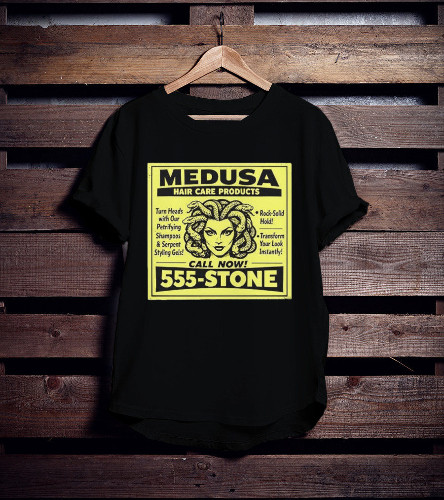 Medusa Hair Care Products 555 STONE Turn Heads With Petrifying Shampoos Serpent Styling Gels Rock Solid Hold Transform Your Look Instantly T-Shirt
