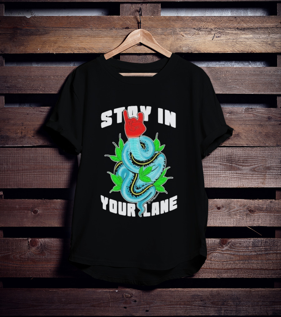 Stay In Your Lane Tylernolantattoos Snake Hand Gesture T-Shirt
