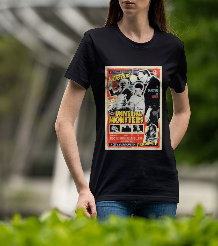 Universal Pictures Presents Original Monsters Be Thrilled By Dracula Frankenstein Gillman Phantom Masters Of Horror Terror T-Shirt
