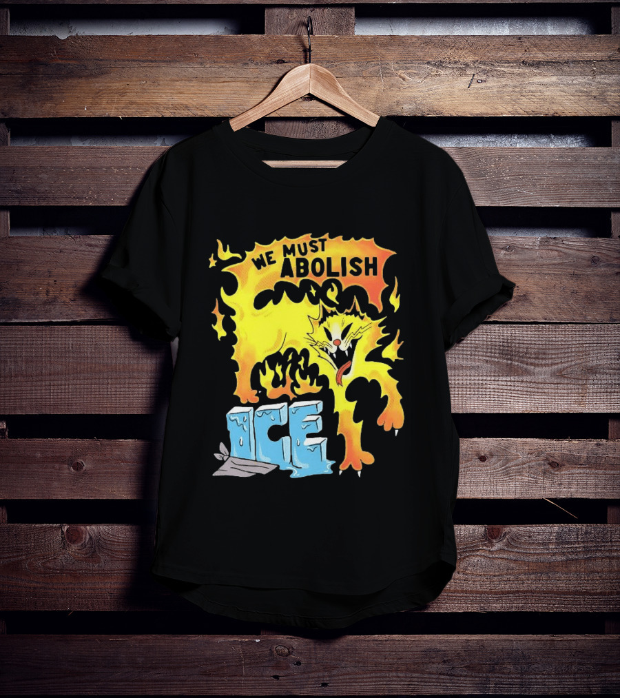 We Must Abolish ICE Fire Cat Melts Ice T-Shirt