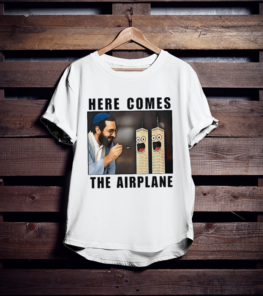 Here Comes The Airplane 9 11 Meme Twin Towers Comedy T-Shirt