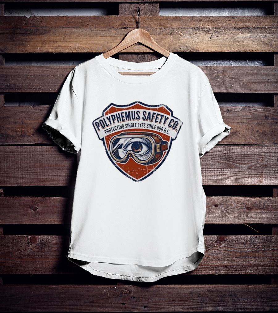 Polyphemus Safety Co Protecting Single Eyes Since 800 B.C. Goggles Vintage Cyclops Eye Shield T-Shirt