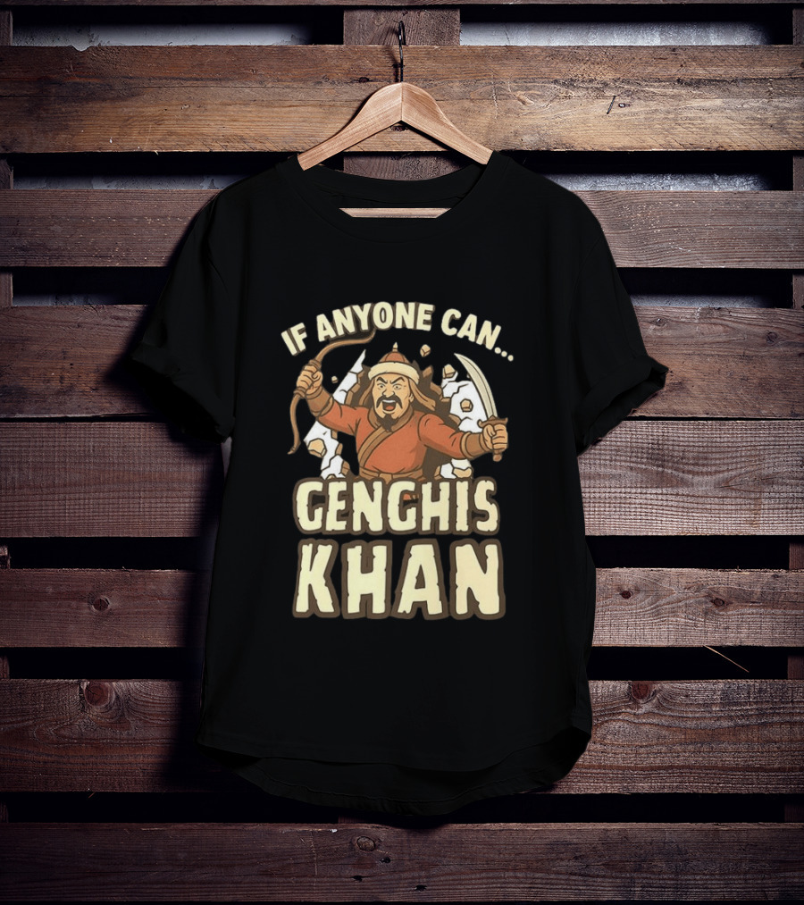 If Anyone Can Genghis Khan Mongol Empire Comic T-Shirt