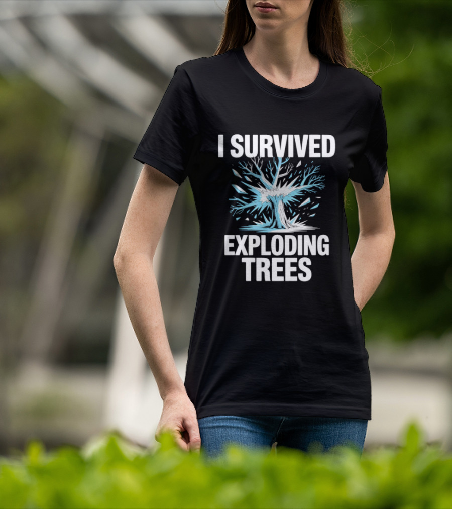 I Survived Exploding Trees Snow Storm Novelty T-Shirt