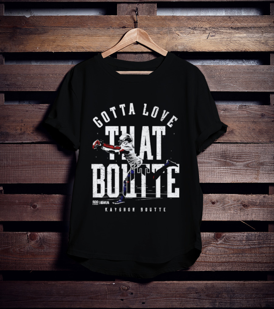 Gotta Love That Boutte Kayshon Boutte New England Football Fan T-Shirt