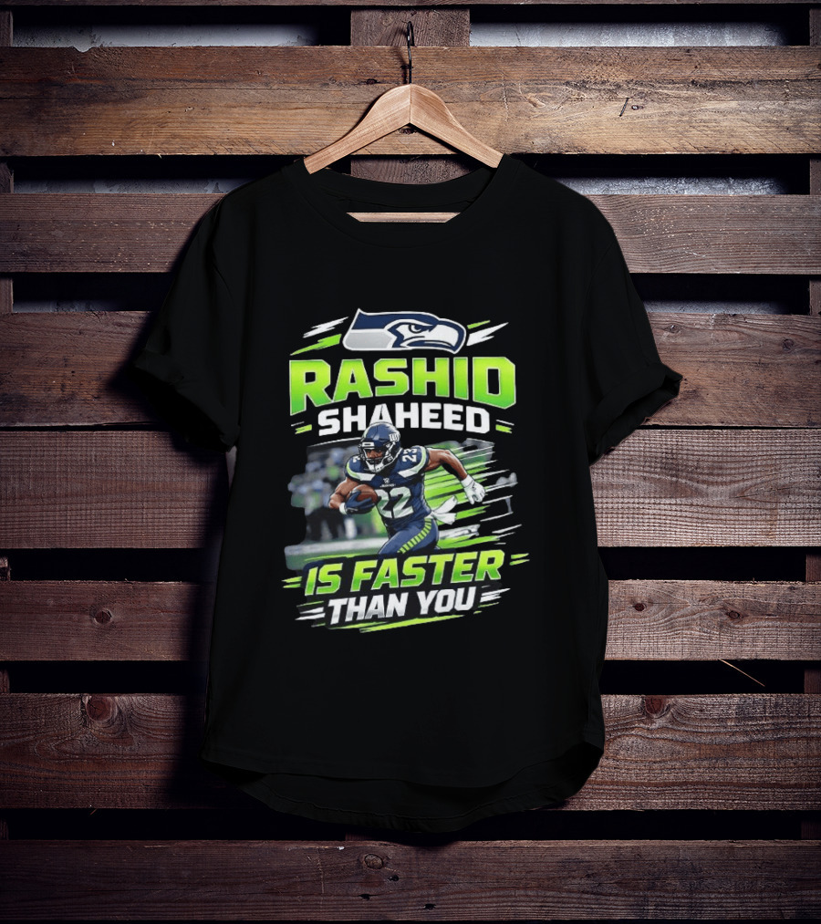 Seattle Seahawks Rashid Shaheed Is Faster Than You T-Shirt