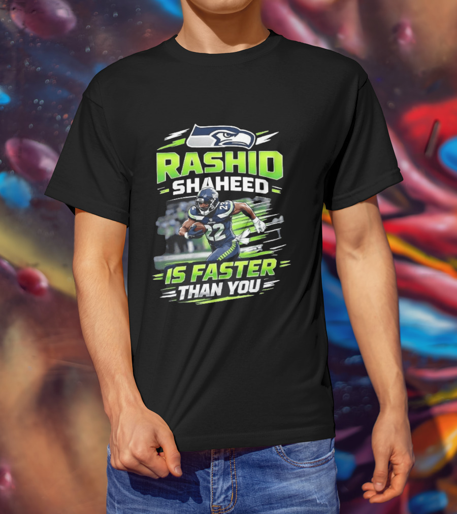 Seattle Seahawks Rashid Shaheed Is Faster Than You T-Shirt