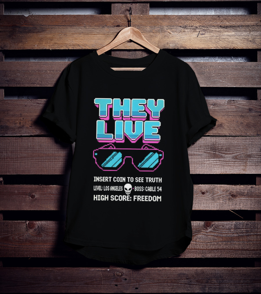 They Live Glasses Insert Coin To See Truth Los Angeles Boss Cable 54 High Score Freedom T-Shirt