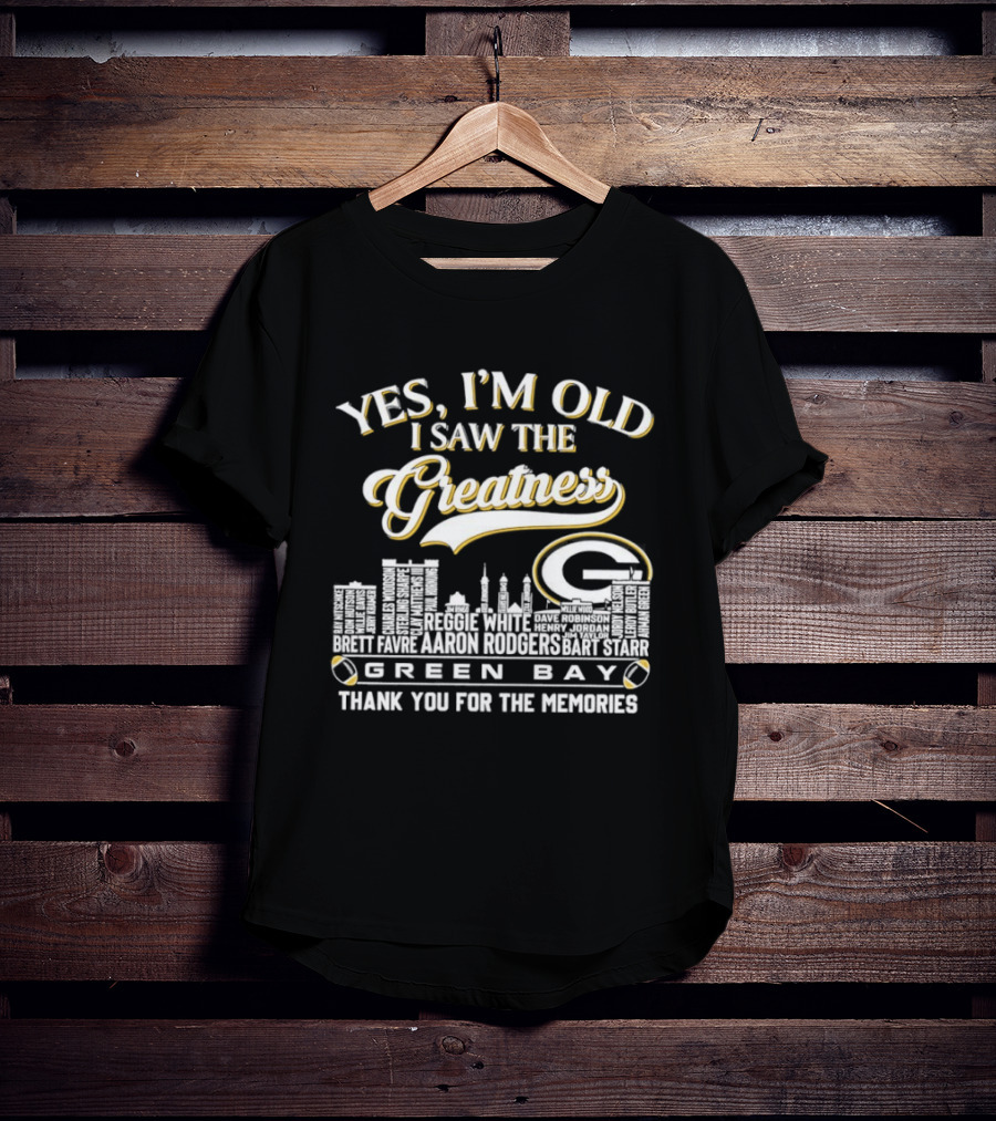 Yes I'm Old I Saw The Greatness Green Bay Skyline Thank You For The Memories T-Shirt