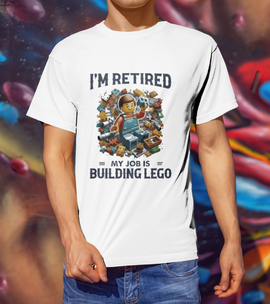 I'm Retired My Job Is Building Lego Colorful Bricks And Minifigure Playful Retirement T-Shirt