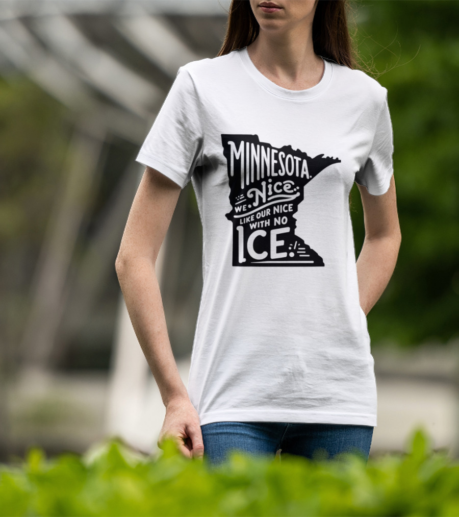 Minnesota Nice We Nice With No Ice State Map T-Shirt