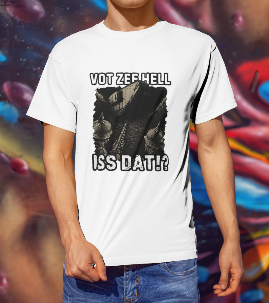 Vot Zee Hell Iss Dat German WWI Tank Reaction T-Shirt