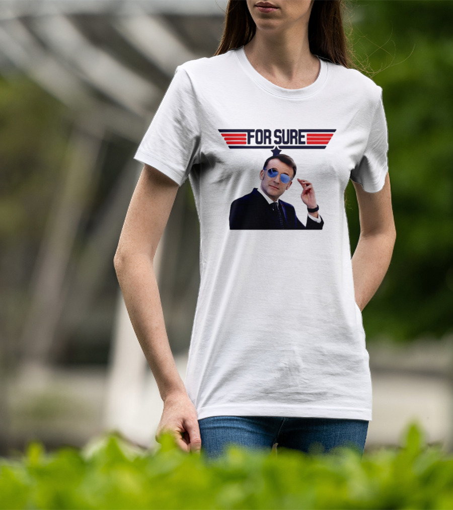 Emmanuel Macron For Sure Top Gun Parody Aviator Sunglasses T-Shirt