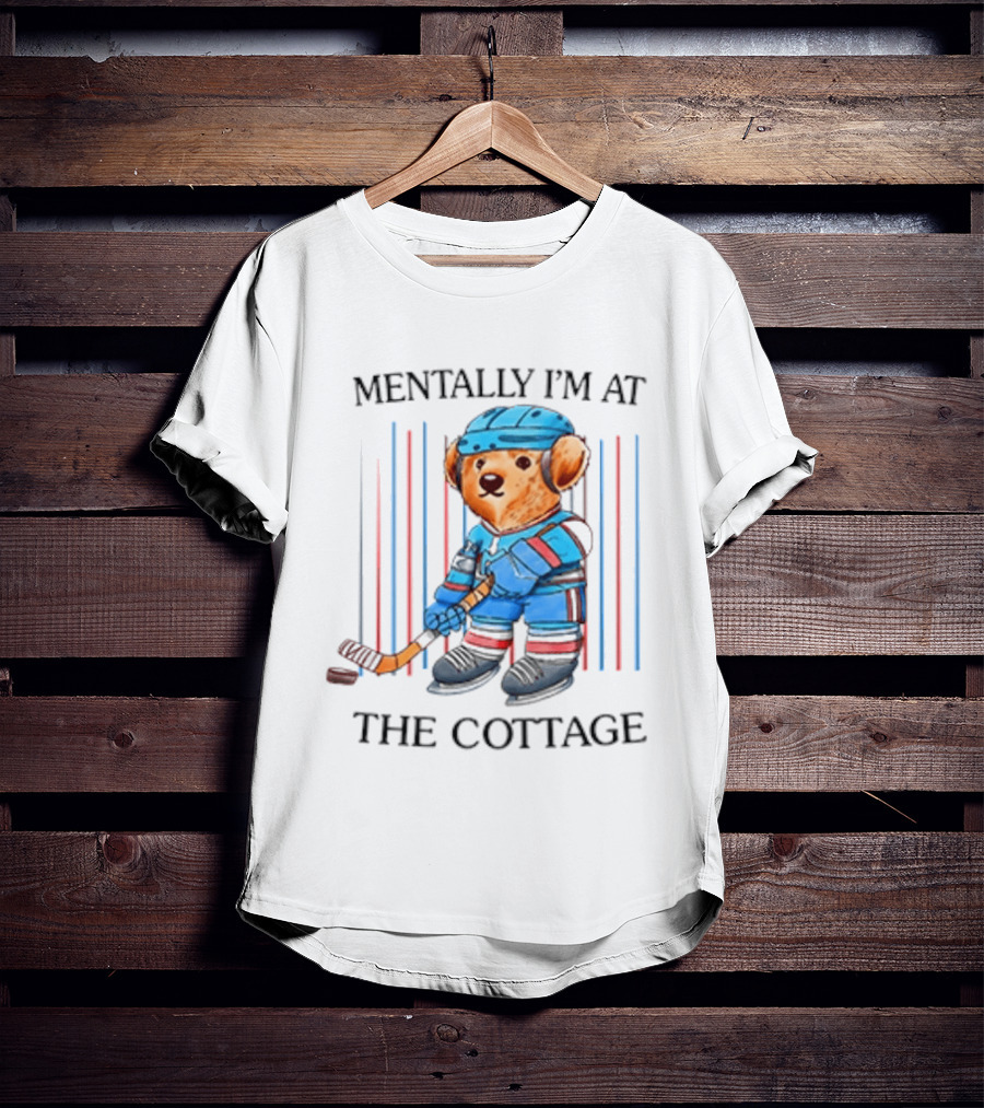 Mentally I'm At The Cottage Hockey Bear Heated Rivalry T-Shirt