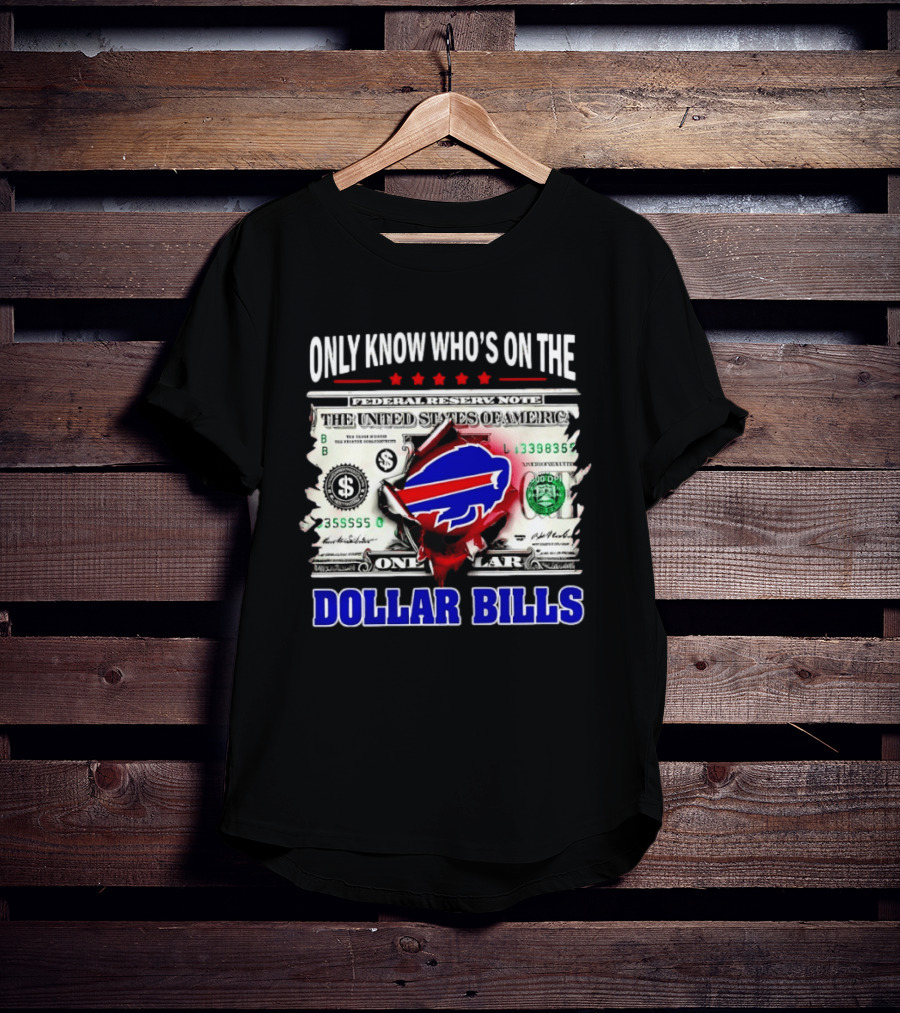 Only Know Who's On The Dollar Bills Federal Reserve Note United States Of America T-Shirt