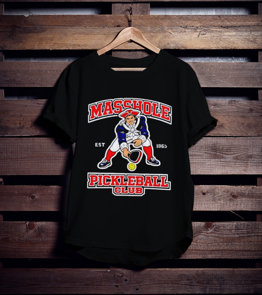 Masshole Pickleball Club Pat Patriot Est 1965 T-Shirt