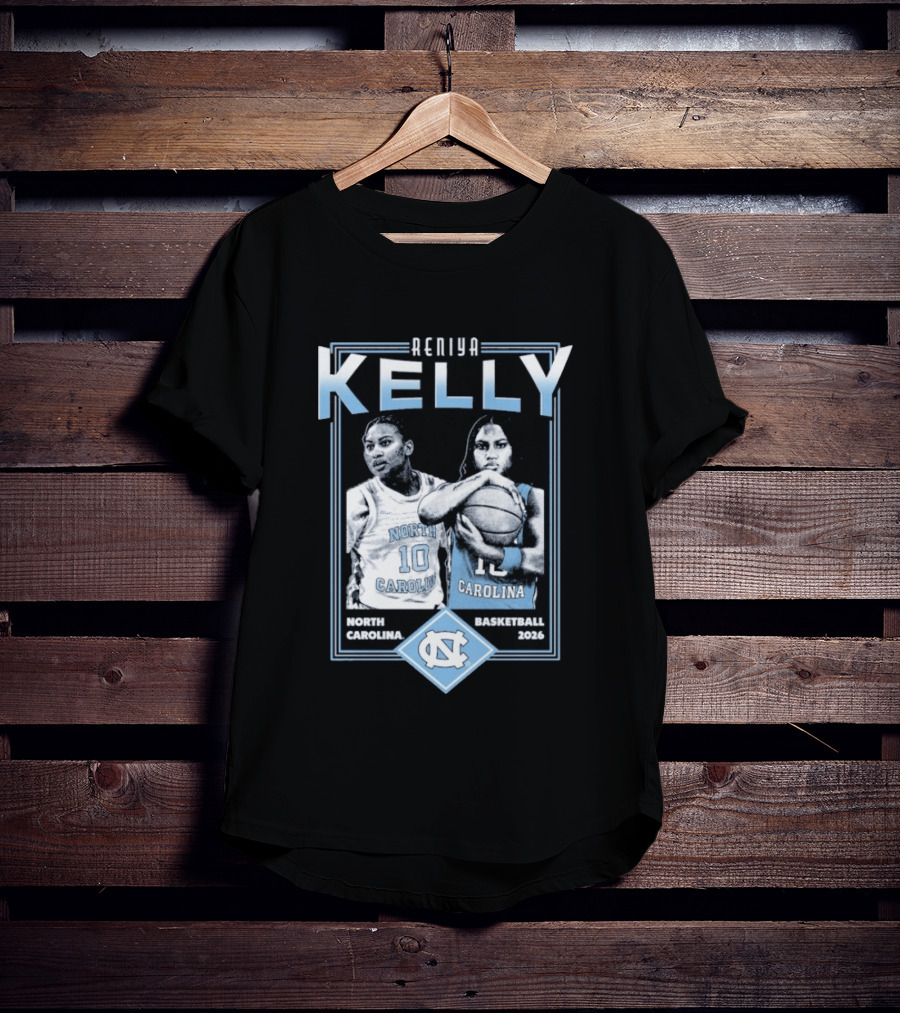 Reniya Kelly UNC North Carolina Tar Heels Basketball 2026 T-Shirt