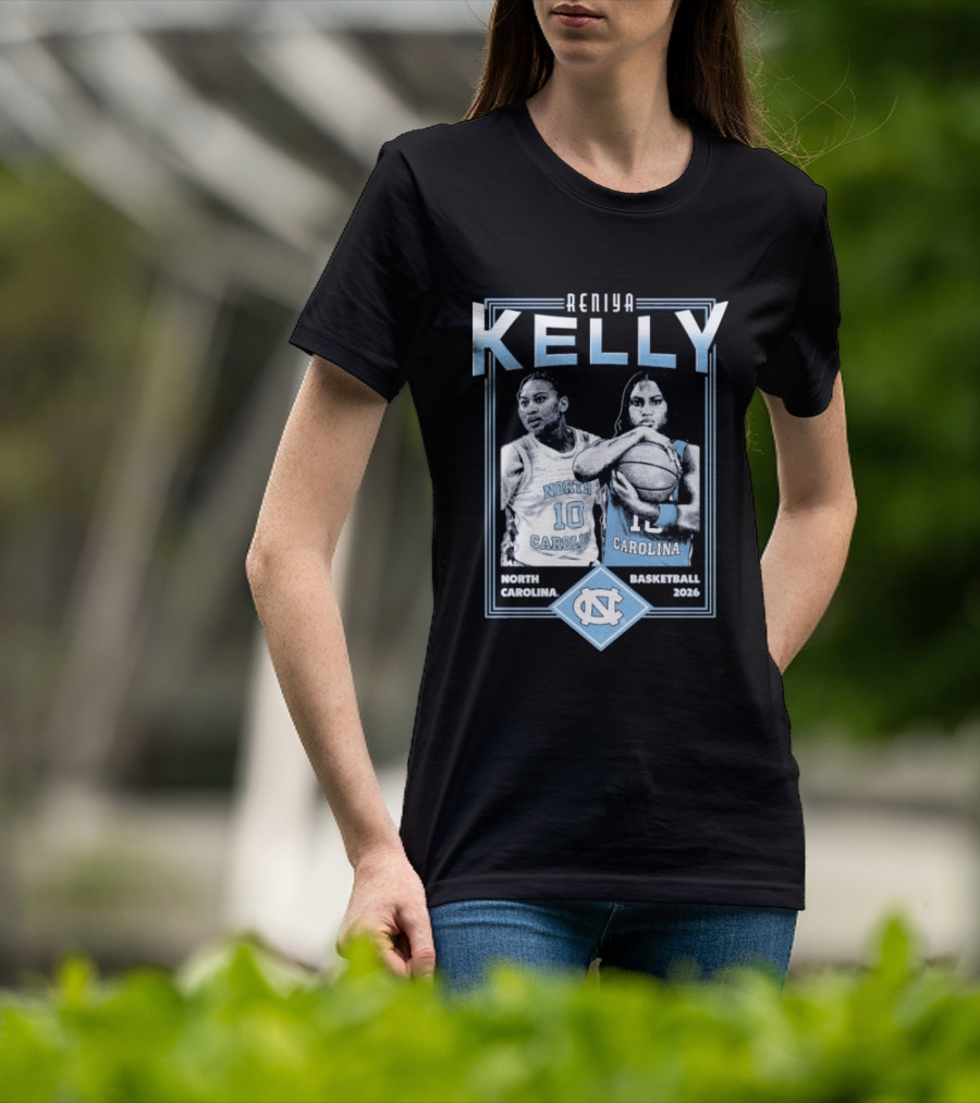 Reniya Kelly UNC North Carolina Tar Heels Basketball 2026 T-Shirt