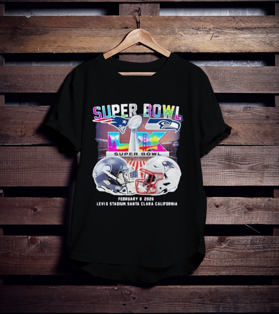 Super Bowl LX Patriots Vs Seahawks February 8 2026 Levi's Stadium Santa Clara California T-Shirt