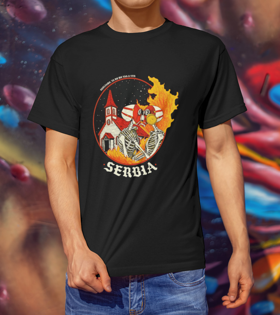 Serbia Big Night Skeletons Church Fire Suéltame Ya No Me Vas A Ver T-Shirt