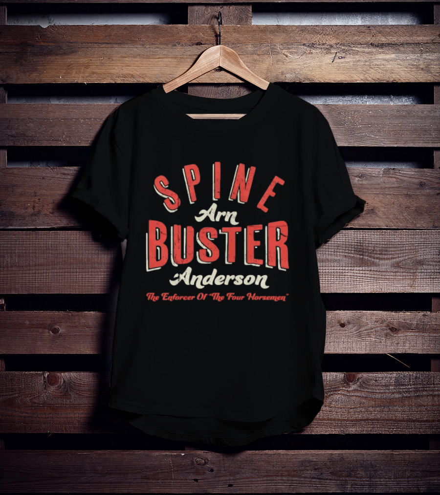Spine Arn Buster Anderson The Enforcer Of The Four Horsemen T-Shirt