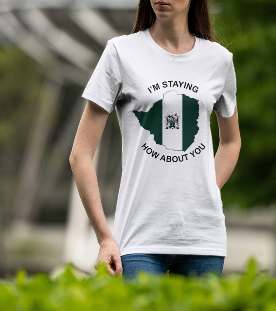 I'm Staying How About You Rhodesia Flag Map T-Shirt