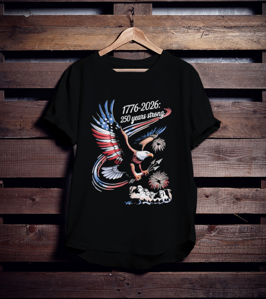 1776 2026 Eagle 250 Years Strong America Anniversary T-Shirt