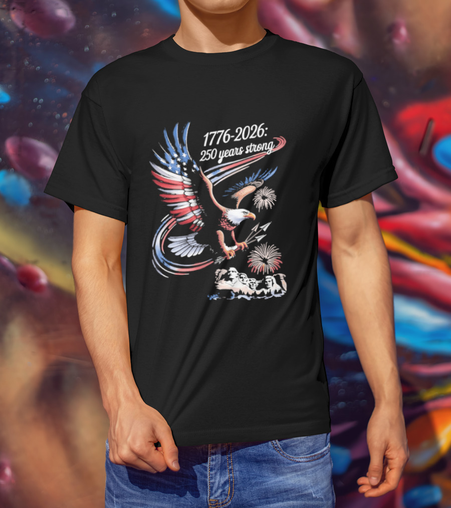 1776 2026 Eagle 250 Years Strong America Anniversary T-Shirt