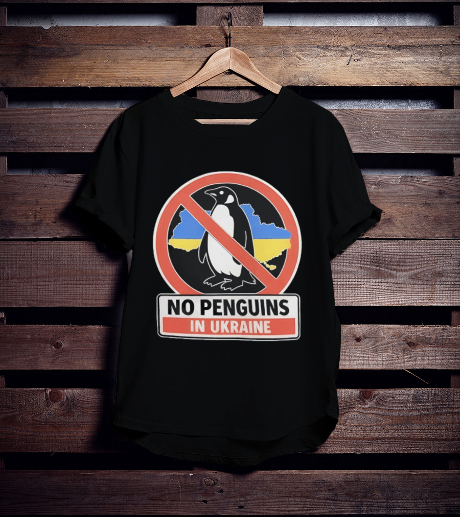 No Penguins In Ukraine Map Outline And Sign T-Shirt