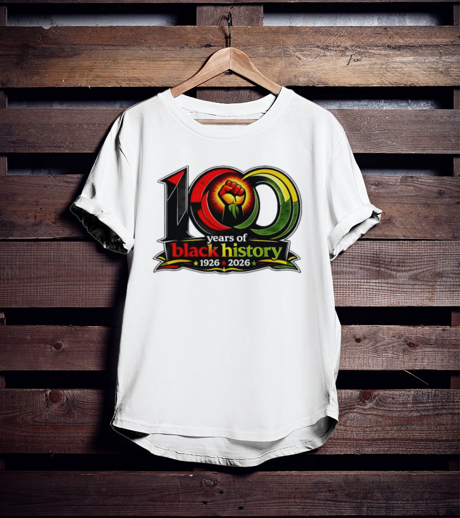 1926 2026 100 Years Of Black History Month Centennial Fist T-Shirt