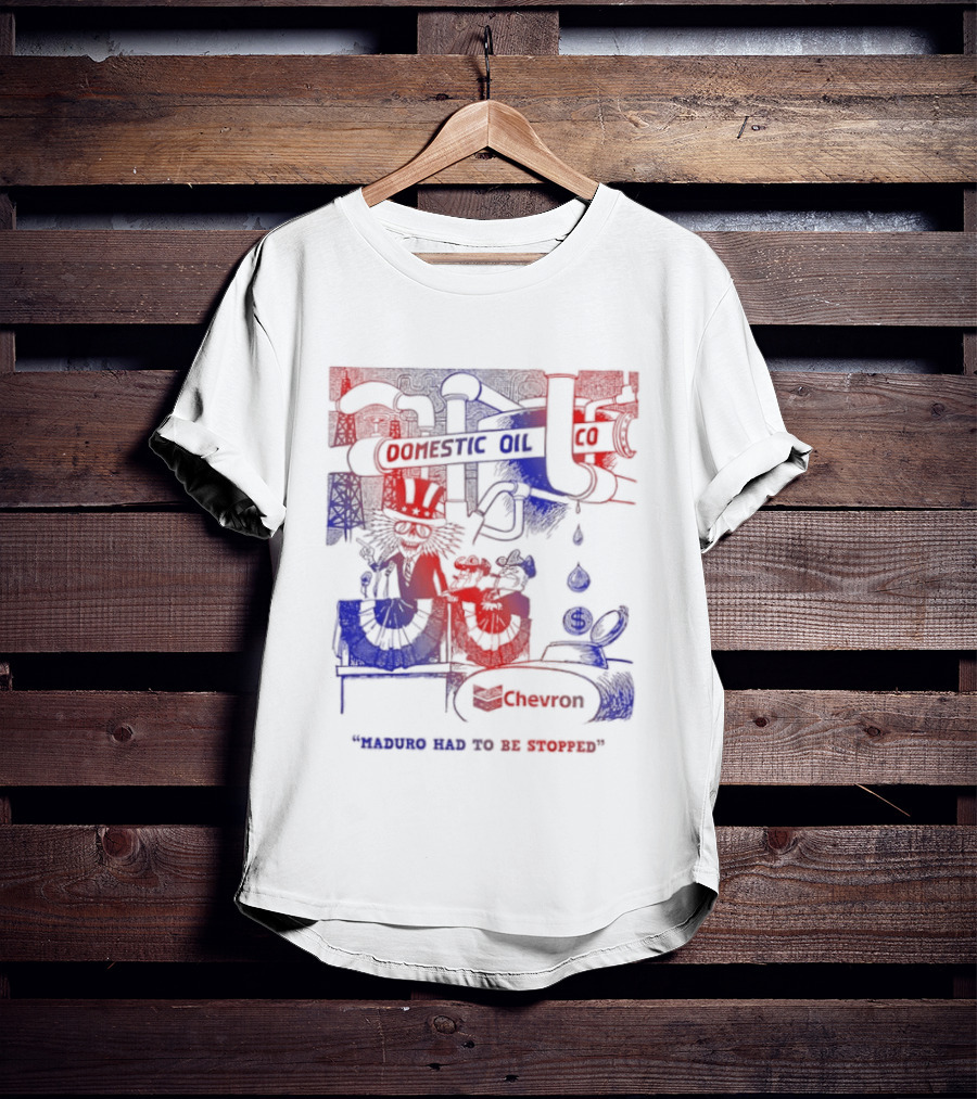 Domestic Oil Co Maduro Had To Be Stopped Cartoon Character Oil Drop Flame Oval Team T-Shirt