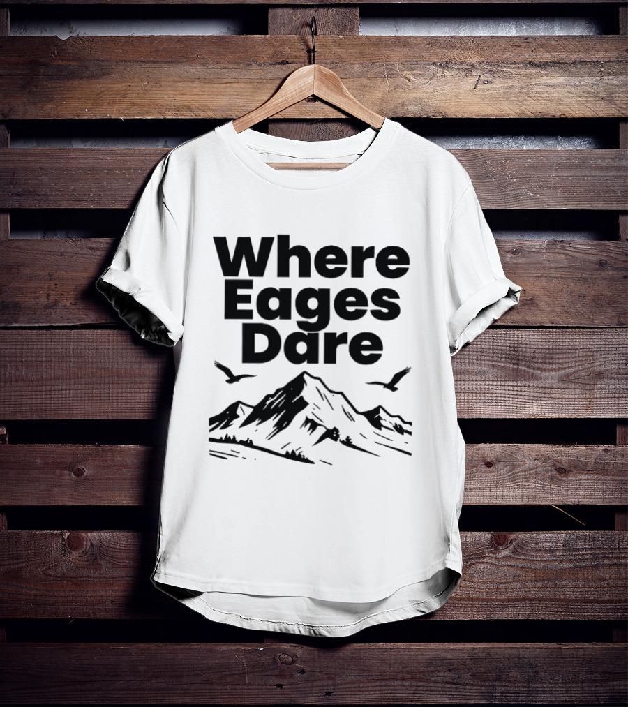 Where Eagles Dare Mountain Adventure T-Shirt
