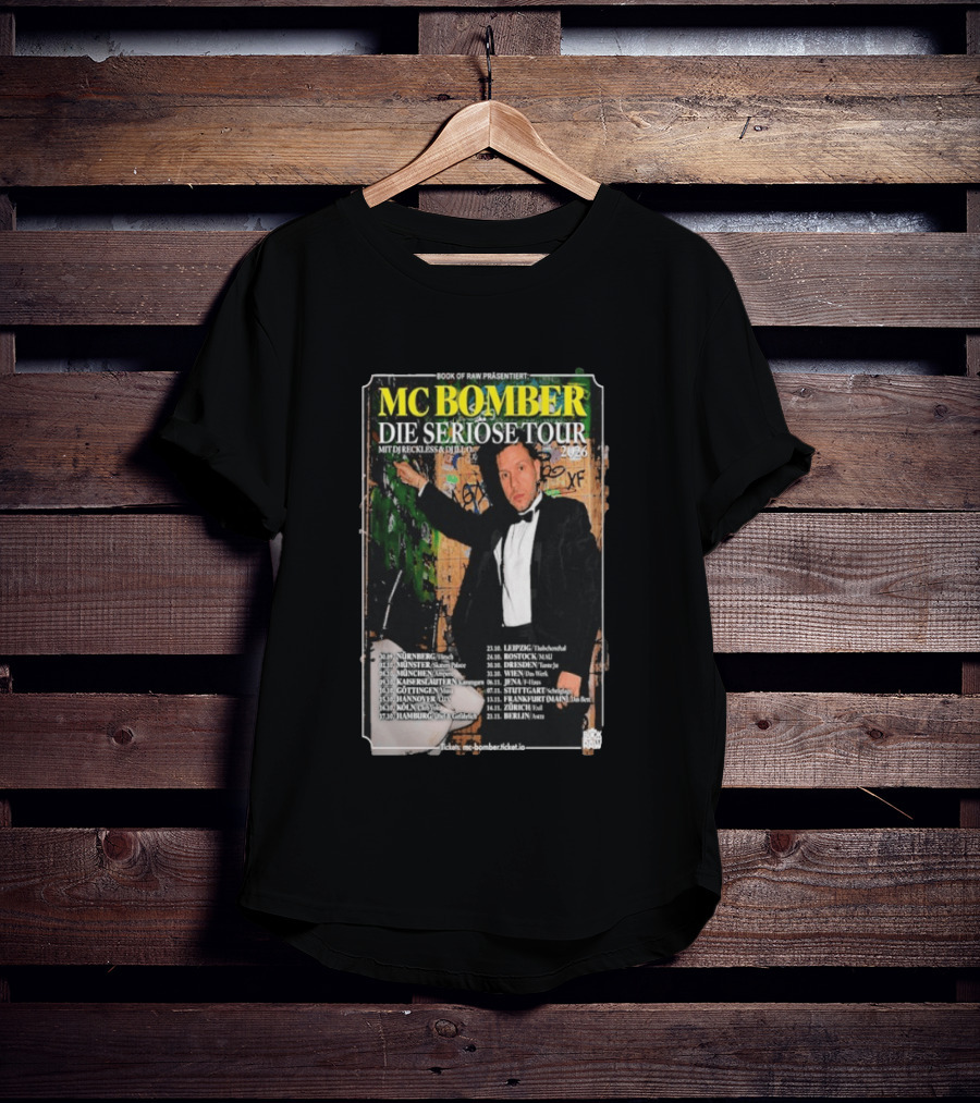 MC Bomber Die Seriose Tour 2026 Mit DJ Reckless DJ Dlex Tour Dates Book Of Raw Präsentiert T-Shirt