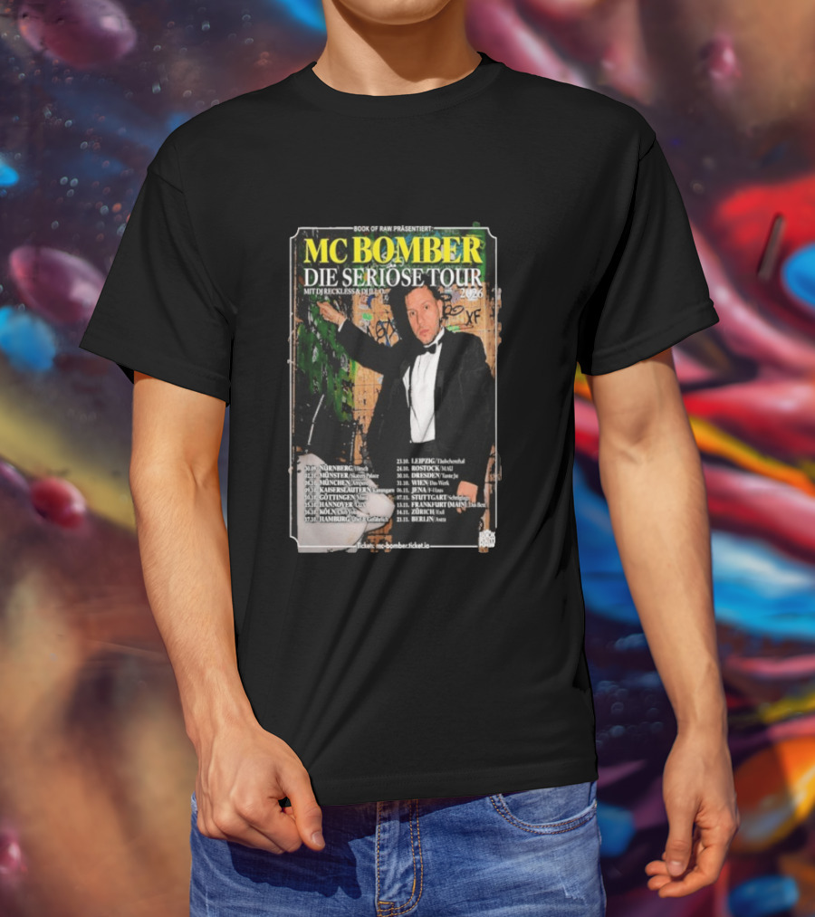 MC Bomber Die Seriose Tour 2026 Mit DJ Reckless DJ Dlex Tour Dates Book Of Raw Präsentiert T-Shirt