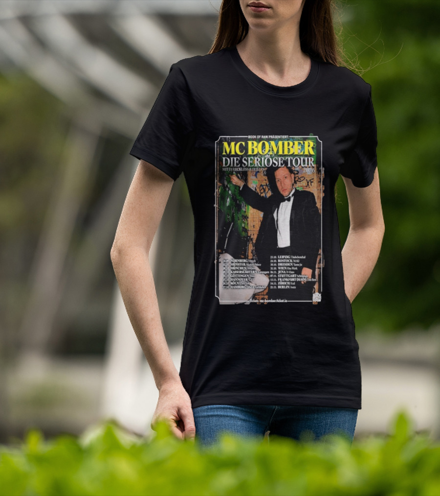 MC Bomber Die Seriose Tour 2026 Mit DJ Reckless DJ Dlex Tour Dates Book Of Raw Präsentiert T-Shirt