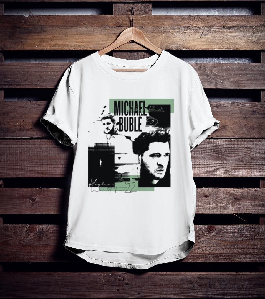 Michael Buble Higher Photo Collage 2022 T-Shirt