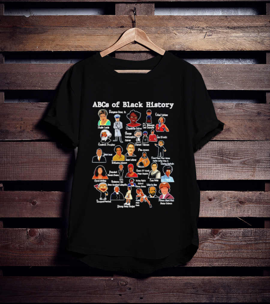 ABC's Of Black History Icons And Influential Figures Celebration T-Shirt