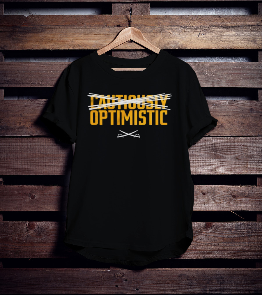Cautiously Optimistic Strikethrough Text Playful Witty Mood T-Shirt