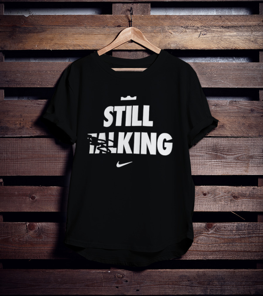 Still King Nike Lebron James T-Shirt