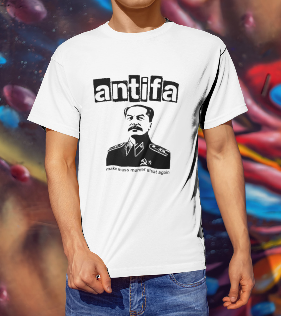 Antifa Make Mass Murder Great Again Joseph Stalin Iosif Vissarionovich T-Shirt