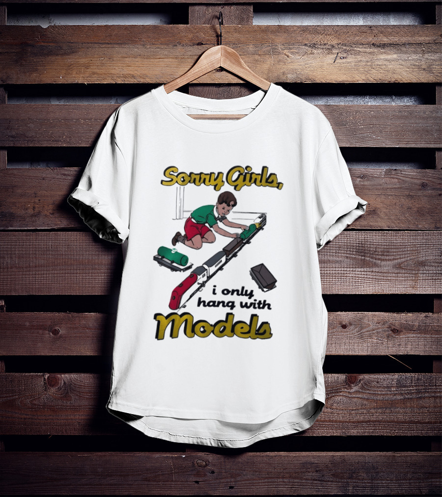 Sorry Girls I Only Hang With Models Trains Kid Assembling Railroad T-Shirt