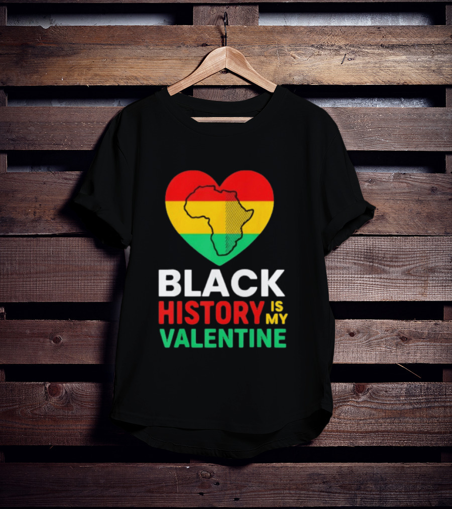 Black History Is My Valentine Heart Africa Map T-Shirt