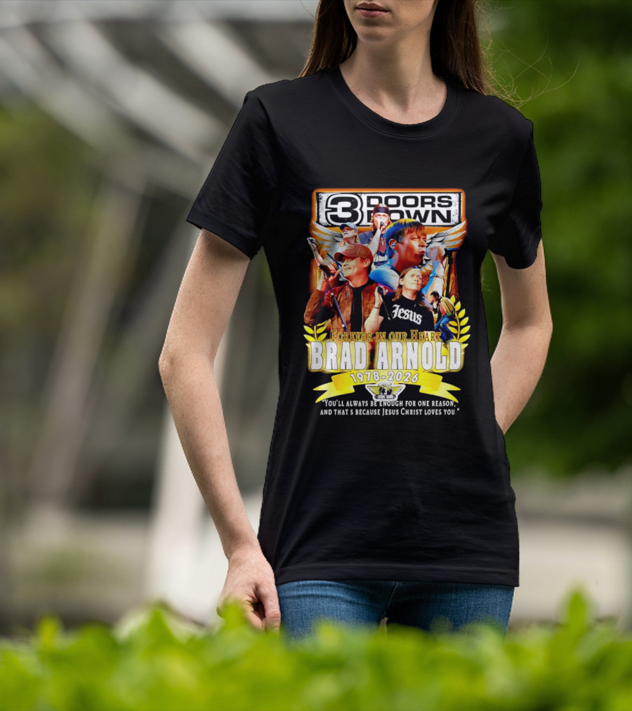 3 Doors Down Brad Arnold Forever In Our Heart 1978 2026 Jesus T-Shirt