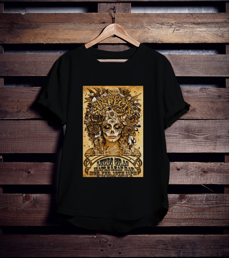 New Orleans Suspects Lundi Gras Maple Leaf Bar Feb 16 George Porter Jr T-Shirt