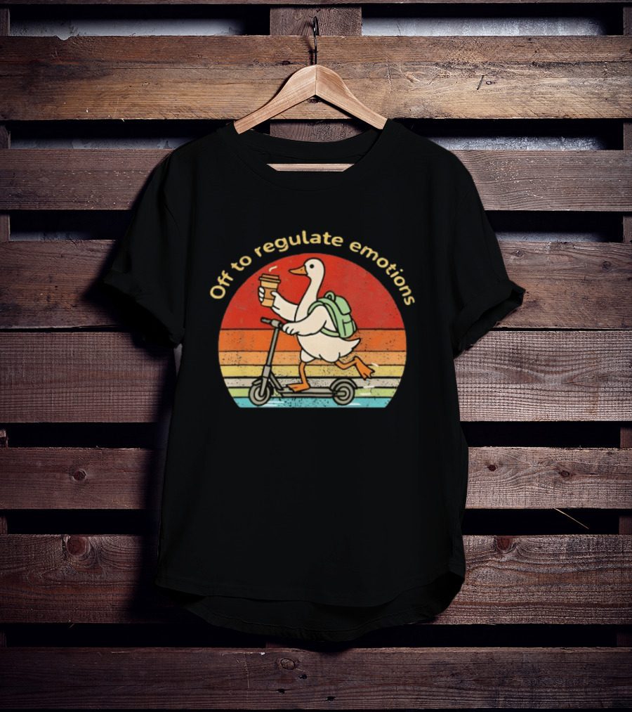 Off To Regulate Emotions Goose With Coffee On Scooter T-Shirt
