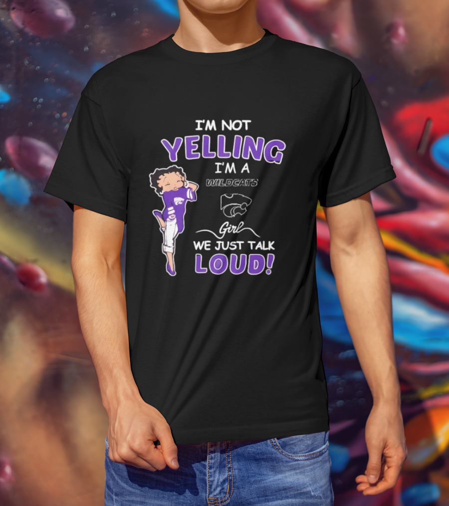 Kansas State Wildcats Girl We Just Talk Loud Iconic Fan Spirit T-Shirt